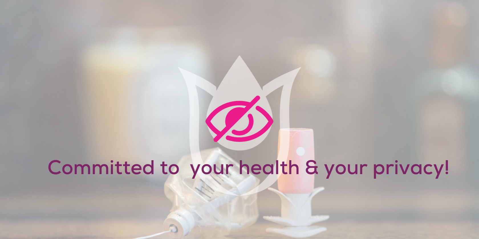 Tulipon: Committed to your health and your privacy!